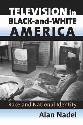 Television in Black-and-white America: Race and National Identity