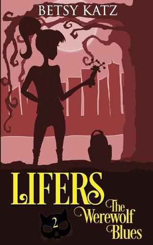 Cover image for The Werewolf Blues: A Monster-Hunting Adventure with the LIFERS