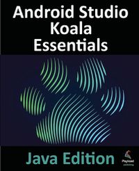 Cover image for Android Studio Koala Essentials - Java Edition