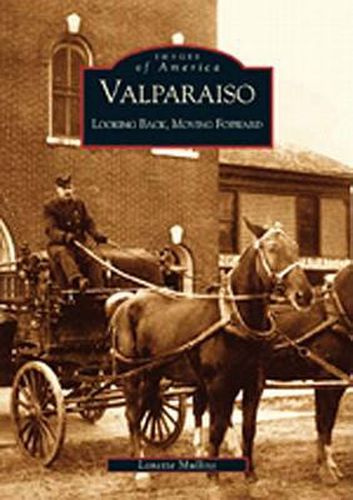 Cover image for Valparaiso: Looking Back, Moving Forward