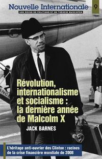 Cover image for Nouvelle Internationale 9: Revolution, Internationalisme et Socialisme: La Derniere Annee De Malcolm X