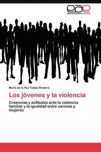 Cover image for Los jovenes y la violencia