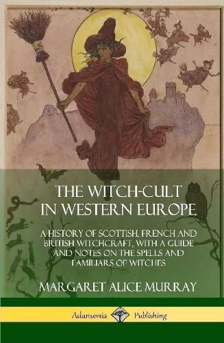 The Witch-cult in Western Europe