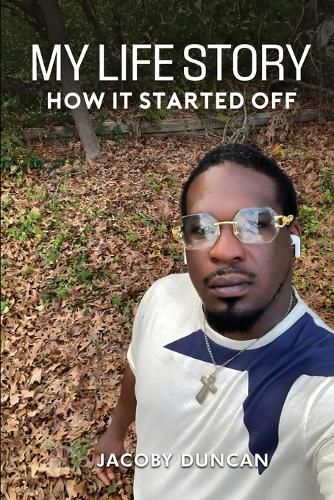 Cover image for My Life Story... How It Started Off