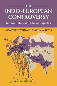 Cover image for The Indo-European Controversy: Facts and Fallacies in Historical Linguistics