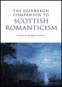 Cover image for The Edinburgh Companion to Scottish Romanticism