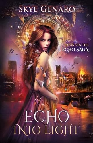 Cover image for Echo Into Light: Book 3 in The Echo Saga