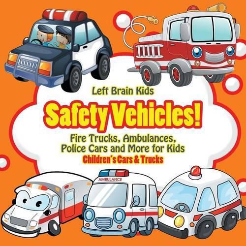 Cover image for Safety Vehicles! Fire Trucks, Ambulances, Police Cars and More for Kids - Children's Cars & Trucks