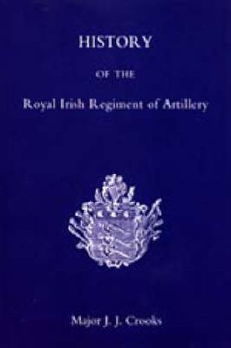 Cover image for History of the Royal Irish Regiment of Artillery