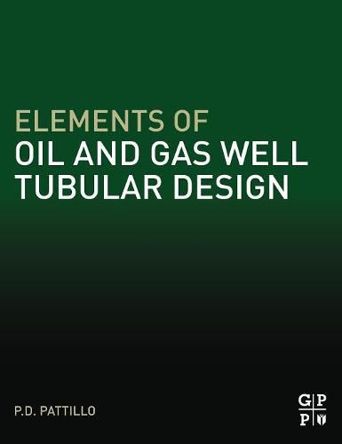 Cover image for Elements of Oil and Gas Well Tubular Design