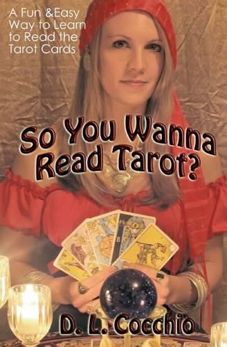 Cover image for So You Wanna Read Tarot?: A Down-to-Earth Guide