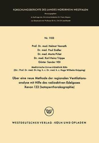 UEber Eine Neue Methode Der Regionalen Ventilationsanalyse Mit Hilfe Des Radioaktiven Edelgases Xenon 133 (Isotopenthorakographie)