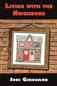 Cover image for Living with the Neighbors: Poetry and Prose