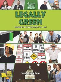 Cover image for Legally Green: Careers in Environmental Law