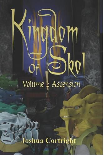 Cover image for Kingdom of Skol Volume I: Ascension