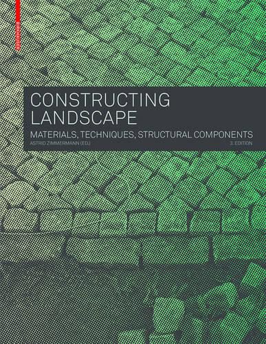 Cover image for Constructing Landscape: Materials, Techniques, Structural Components