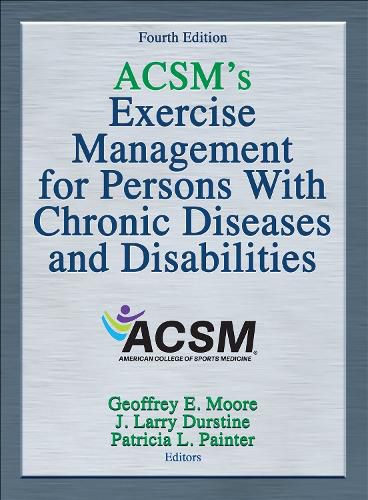 Cover image for ACSM's Exercise Management for Persons With Chronic Diseases and Disabilities