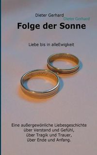 Cover image for Folge der Sonne: Liebe bis in alle Ewigkeit