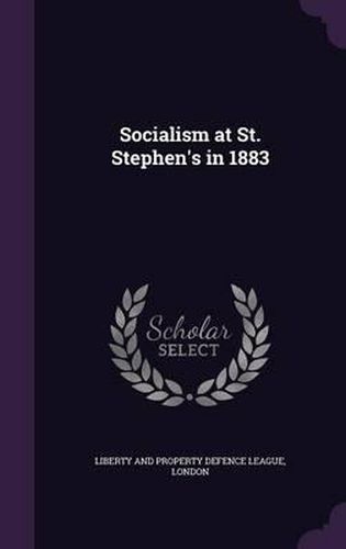 Cover image for Socialism at St. Stephen's in 1883