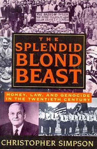 The Splendid Blond Beast: Money, Law and Genocide in the Twentieth Century