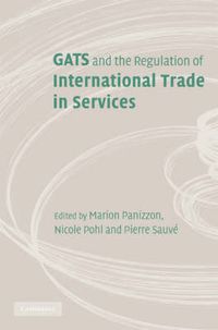 Cover image for GATS and the Regulation of International Trade in Services: World Trade Forum