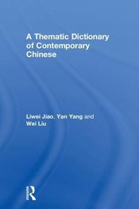 Cover image for A Thematic Dictionary of Contemporary Chinese