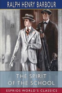 Cover image for The Spirit of the School (Esprios Classics)