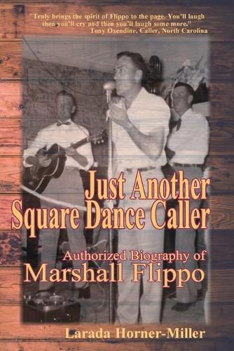 Cover image for Just Another Square Dance Caller: Authorized Biography of Marshall Flippo