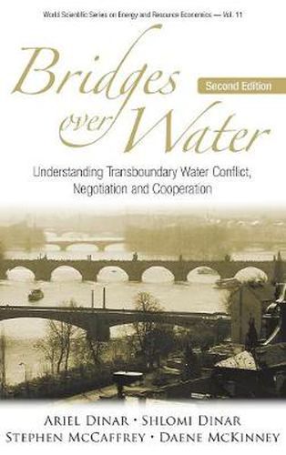 Cover image for Bridges Over Water: Understanding Transboundary Water Conflict, Negotiation And Cooperation