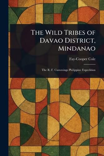 Cover image for The Wild Tribes of Davao District, Mindanao