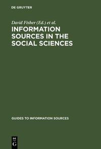 Cover image for Information Sources in the Social Sciences