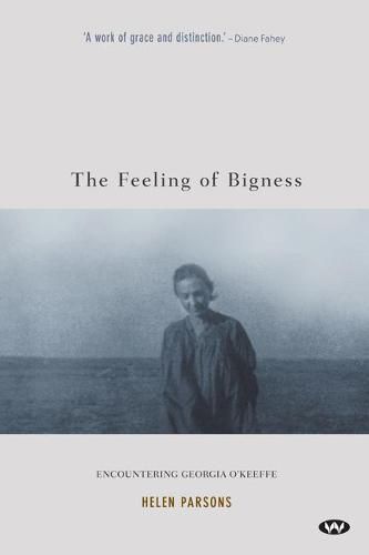 Cover image for The Feeling of Bigness: Encountering Georgia O'Keeffe