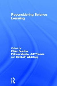 Cover image for Reconsidering Science Learning