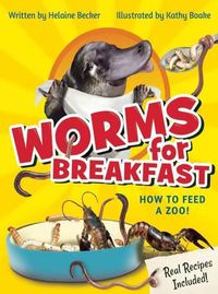 Cover image for Worms for Breakfast: How to Feed a Zoo