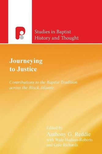 Journeying to Justice: Contributions to the Baptist Tradition Across the Black