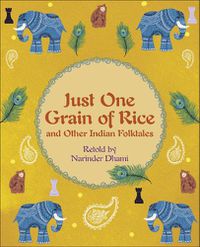 Cover image for Reading Planet KS2 - Just One Grain of Rice and other Indian Folk Tales - Level 4: Earth/Grey band