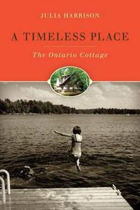 Cover image for A Timeless Place: The Ontario Cottage