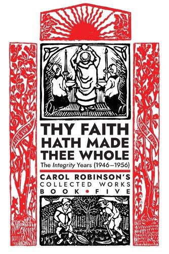 Thy Faith Hath Made Thee Whole: The Integrity Years (1946-1956)