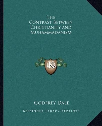 Cover image for The Contrast Between Christianity and Muhammadanism