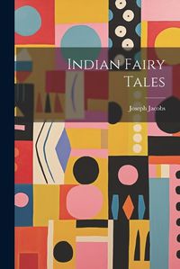 Cover image for Indian Fairy Tales