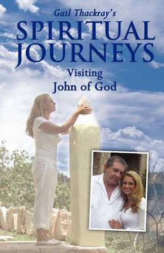 Cover image for Gail Thackray's Spiritual Journeys: Visiting John of God