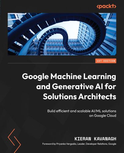 Cover image for Google Machine Learning and Generative AI for Solutions Architects