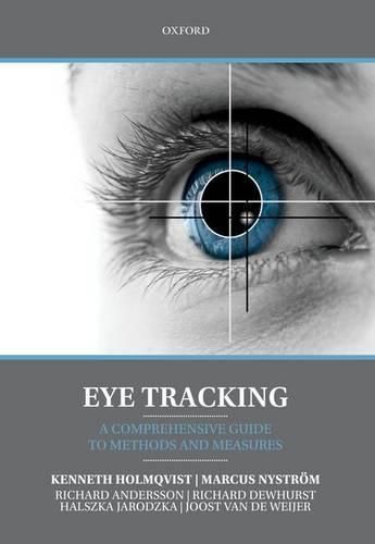 Cover image for Eye Tracking: A comprehensive guide to methods and measures