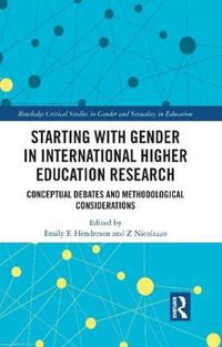 Cover image for Starting with Gender in International Higher Education Research: Conceptual Debates and Methodological Considerations