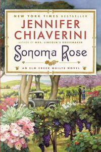 Cover image for Sonoma Rose: An Elm Creek Quilts Novel