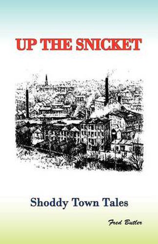 Cover image for Up the Snicket: Shoddy Town Tales