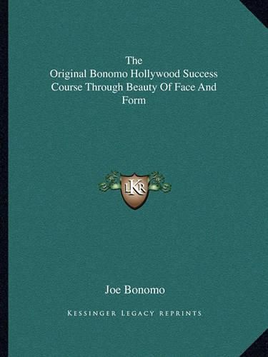 The Original Bonomo Hollywood Success Course Through Beauty of Face and Form