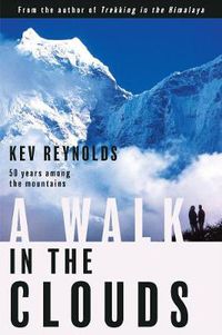 Cover image for A Walk in the Clouds: 50 Years Among the Mountains