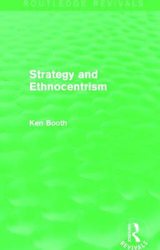 Cover image for Strategy and Ethnocentrism (Routledge Revivals)