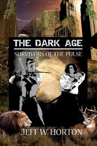 Cover image for The Dark Age: Survivors of the Pulse